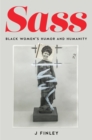 Sass : Black Women's Humor and Humanity - eBook