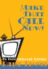 Make That Call Now! : An Infomercial Satire - eBook