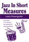 Jazz in Short Measures : Jazz History in 10 "Lectures" with Selected Cd Recommendations - eBook