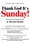 Thank God It's Sunday! : The Gospel of Customer Service - eBook