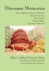 Dinosaur Memories : Dino-Trekking for Beasts of Thunder, Fantastic Saurians, 'Paleo-People,' 'Dinosaurabilia,' and Other 'Prehistoria' - eBook