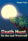 Death Hunt for the Last Werewolf - eBook