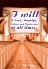 I Will O Lord, Magnify, Exhort and Praise You at All Times. - eBook