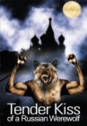 Tender Kiss of a Russian Werewolf - eBook