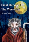 Final Harvest of the Werewolf - eBook