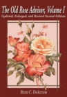 The Old Rose Advisor, Volume I : Updated, Enlarged, and Revised Second Edition - eBook