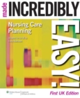 Nursing Care Planning Made Incredibly Easy! - eBook