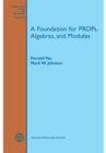 A Foundation for PROPs, Algebras, and Modules - eBook