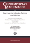 Feynman Amplitudes, Periods and Motives - eBook