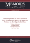 Automorphisms of Two-Generator Free Groups and Spaces of Isometric Actions on the Hyperbolic Plane - eBook