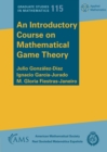 An Introductory Course on Mathematical Game Theory - Book