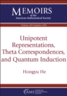 Unipotent Representations, Theta Correspondences, and Quantum Induction - eBook