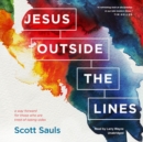 Jesus outside the Lines - eAudiobook