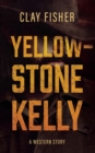 Yellowstone Kelly - eBook