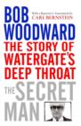 The Secret Man : The Story of Watergate's Deep Throat - eBook