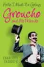 Hello, I Must Be Going : Groucho and His Friends - eBook