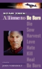 A Time To Be Born : Star Trek The Next Generation - eBook