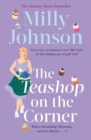 The Teashop on the Corner : Life is full of second chances, if only you keep your heart open for them. - eBook