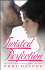 Twisted Perfection - eBook