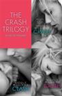 The Crash Trilogy : Includes Crash, Clash and Crush - eBook