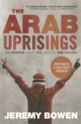 The Arab Uprisings : The People Want the Fall of the Regime - eBook