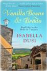 Vanilla Beans And Brodo : Real Life In The Hills Of Tuscany - eBook