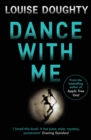 Dance With Me : Brilliant psychological suspense from the author of Apple Tree Yard - eBook