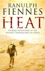 Heat : Extreme Adventures at the Highest Temperatures on Earth - Book
