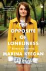 The Opposite of Loneliness : Essays and Stories - Book