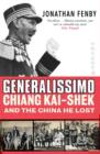 Generalissimo : Chiang Kai-shek and the China He Lost - eBook
