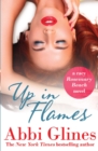 Up in Flames : A Rosemary Beach novel - eBook