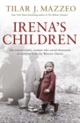 Irena's Children : The extraordinary woman who saved thousands of children from the Warsaw Ghetto - eBook