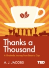 Thanks A Thousand : A Gratitude Journey - eBook