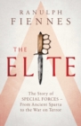 The Elite : The Story of Special Forces - From Ancient Sparta to the War on Terror - Book
