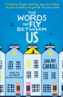 The Words That Fly Between Us - eBook