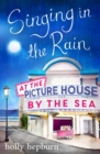 Singing in the Rain at the Picture House by the Sea : Part Two - eBook