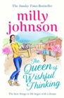 The Queen of Wishful Thinking : A gorgeous read full of love, life and laughter from the Sunday Times bestselling author - Book