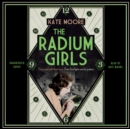 The Radium Girls : They paid with their lives. Their final fight was for justice. - eAudiobook