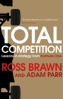 Total Competition : Lessons in Strategy from Formula One - Book