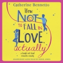How Not to Fall in Love, Actually : a laugh-out-loud romantic comedy - eAudiobook