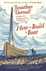How To Build A Boat : A Father, his Daughter, and the Unsailed Sea - Book