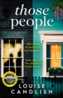 Those People : The gripping, compulsive new thriller from the bestselling author of Our House - Book