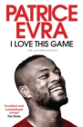 I Love This Game : The Autobiography - eBook