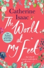 The World at My Feet : the most uplifting emotional story you'll read this year - eBook