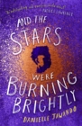 And the Stars Were Burning Brightly - Book