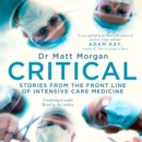 Critical : Stories from the front line of intensive care medicine - eAudiobook