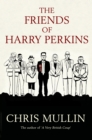 The Friends of Harry Perkins - Book