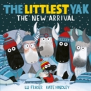 The Littlest Yak: The New Arrival - Book