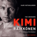 The Unknown Kimi Raikkonen - eAudiobook