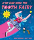 If My Dad Were The Tooth Fairy : perfect for Father's Day! - Book